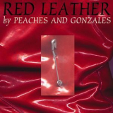 Peaches & Gonzales - Red Leather '2000