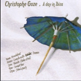Christophe Goze - A Day In Ibiza '2007
