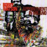 Bobby Watson - Appointment In Milano '1992