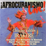 Chucho Valdes & Irakere - Afrocubanismo Live! '1996