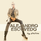 Alejandro Escovedo - Big Station '2012