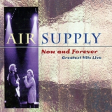 Air Supply - Greatest Hits Live... Now And Forever (japanese Edition) '1996