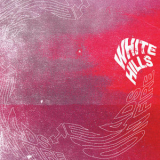 White Hills - Heads On Fire '2007