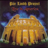 Par Lindh Project - Live In America (2CD) '1999