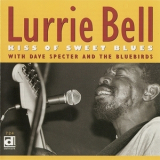 Lurrie Bell - Kiss Of Sweet Blues '1998