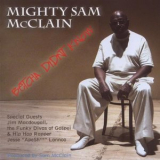 Mighty Sam Mcclain - Betcha Didn't Know '2009