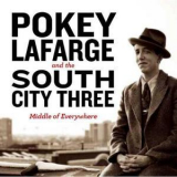Pokey Lafarge & The South City Three - Middle Of Everywhere '2011