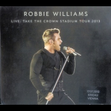 Robbie Williams - Live: Take The Crown Stadium Tour 2013 07.08.2013 Olympiastadium Munich '2013