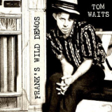 Tom Waits - Frank's Wild Demos '1987