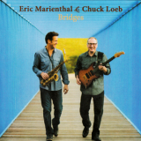 Eric Marienthal & Chuck Loeb - Bridges '2015
