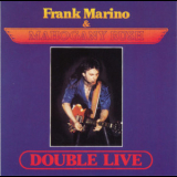 Frank Marino & Mahogany Rush - Double Live (1992 Road House-Magnetic Air) '1988