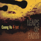 Cuong Vu 4tet - Leaps Of Faith '2011