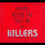 The Killers - Joseph, Better You Than Me '2008