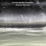 Tord Gustavsen Ensemble - Restored, Returned (24 bit) '2009