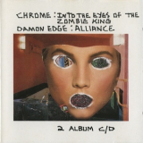 Chrome & Damon Edge - Into The Eyes Of The Zombie King & Alliance '1988