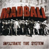 Madball - Infiltrate The System '2007