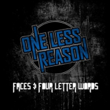 One Less Reason - Faces And Four Letter Words '2011