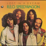 Reo Speedwagon - Lost In A Dream '1974