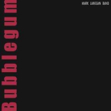 Mark Lanegan Band - Bubblegum '2004