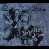 Children Of Bodom - You're Better Off Dead! '2002