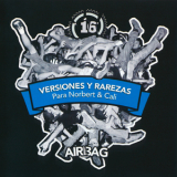 Airbag (Spain) - Versiones Y Rarezas Para Norbert & Cali '2010