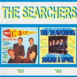 The Searchers - Meet The Searchers /sugar & Spice '1963