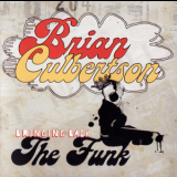 Brian Culbertson - Bring Back The Funk '2008