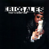 Eric Gales - That's What I Am '2001