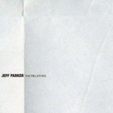 Jeff Parker - The Relatives '2005