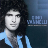 Gino Vannelli - The Ultimate Collection (CD1) '2003