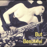 Charles Mcpherson Quartet Feat. Steve Kuhn - But Beautiful '2003