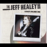 The Jeff Healey Band - Legacy: Volume One [2CD] '2008