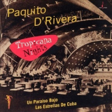Paquito D'rivera - Tropicana Nights '1999
