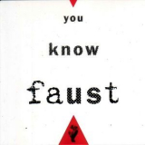 Faust - You Know Faust '1996