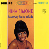 Nina Simone - Broadway Blues Ballads '1964