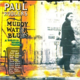 Paul Rodgerst - Muddy Water Blues - A Tribute To Muddy Waters '1993