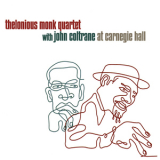 The Thelonious Monk Quartet With John Coltrane - At Carnegie Hall '2005