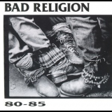 Bad Religion - 80-85 '1991