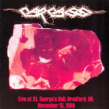 Carcass - Live At St. George's Hall '1989