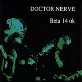 Doctor Nerve - Beta 14 Ok '1991