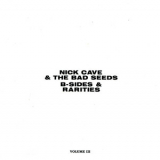 Nick Cave & The Bad Seeds - B-Sides & Rarities '2005