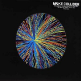 Moke - Collider '2012