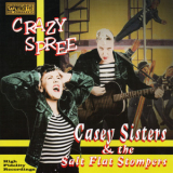 Casey Sisters & The Salt Flat Stompers - Crazy Spree '2002