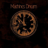 Machines Dream - Machines Dream '2011