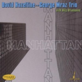 David Hazeltine - George Mraz Trio - Manhattan ( with Billy Drummond) '2006
