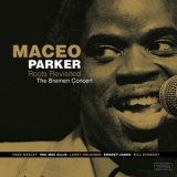 Maceo Parker - Roots Revisited: The Bremen Concert, Part 2 '1990