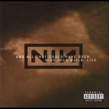 Nine Inch Nails - And All That Could Have Been (Live) '2001