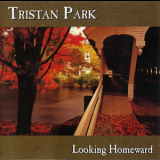 Tristan Park - Looking Homeward '1998