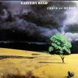 Chris De Burgh - Eastern Wind '1980