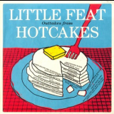 Little Feat - Outtakes From Hotcakes '2014